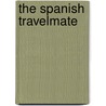 The Spanish Travelmate door Mike Harland
