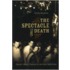 The Spectacle of Death