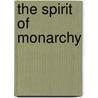 The Spirit Of Monarchy door William Hazlitt