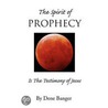 The Spirit Of Prophecy by Dene Banger
