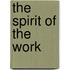The Spirit Of The Work