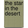 The Star In The Desert door Mrs Henry S. Mackarness