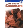 The Story Of Chocolate by Dk Publishing