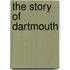 The Story Of Dartmouth