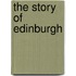 The Story Of Edinburgh