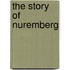 The Story Of Nuremberg