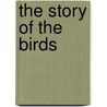 The Story Of The Birds door James Newton Baskett
