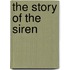 The Story Of The Siren