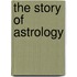 The Story of Astrology