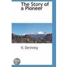 The Story of a Pioneer door V. Devinny