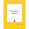 The Stratford Pilgrims by Sir Edwin Arnold