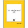 The Struggle With Evil door Josiah Royce