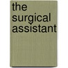 The Surgical Assistant door Walter Max Brickner