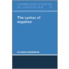 The Syntax Of Negation by Liliane Haegeman