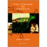 The Syrians In America door Philip Khuri Hitti