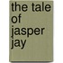 The Tale Of Jasper Jay