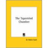 The Tapestried Chamber by Walter Scott
