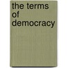 The Terms Of Democracy door Michael Saward
