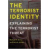 The Terrorist Identity by Michael P. Arena