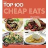 The Top 100 Cheap Eats door Hilaire Walden