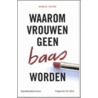 Waarom vrouwen geen baas worden