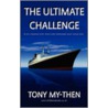 The Ultimate Challenge by Tony My-Then