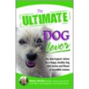 The Ultimate Dog Lover by Spadafori Marty