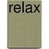 Relax