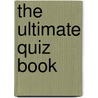 The Ultimate Quiz Book door The Editors of Cosmogirl!
