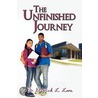 The Unfinished Journey door Dr. Derrick L. Love