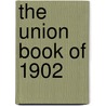 The Union Book Of 1902 by Sydney University Union