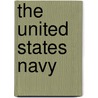 The United States Navy by John C. Fredriksen