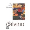 The Uses of Literature door Atalo Calvino