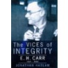 The Vices Of Integrity by Jonathan Haslam