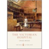 The Victorian Hospital by Lavinia Mitton