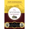 The Victorian Internet door Tom Standage
