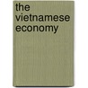 The Vietnamese Economy by Chi Do Pham