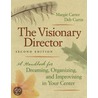The Visionary Director door Margie Carter