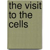 The Visit To The Cells door Eve Eckstein