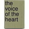 The Voice of the Heart door Chip Dodd