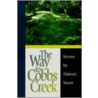 The Way To Cobbs Creek by Dabney Stuart