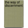 The Way of Discernment door Stephen V. Doughty