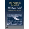 The Weight In The Word by Kenneth Cragg