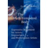 The Well-Tempered Body by David Petersen