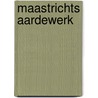 Maastrichts aardewerk by A. Weltens
