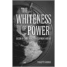 The Whiteness of Power door Paulette Goudge