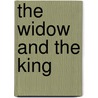 The Widow And The King by John Dickinson