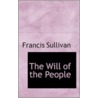 The Will Of The People door Francis Sullivan