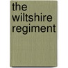 The Wiltshire Regiment door Martin McIntyre