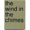 The Wind In The Chimes by C.C. Clark
